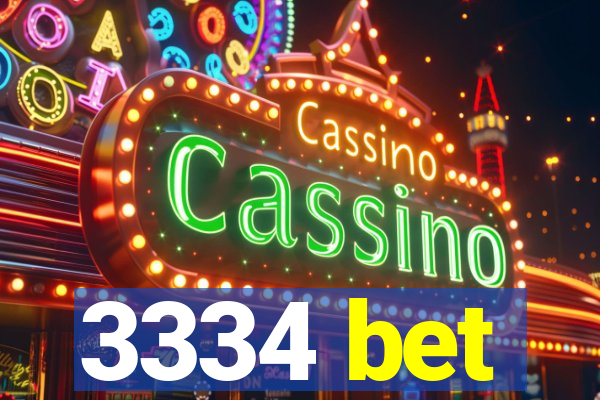 3334 bet